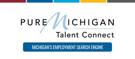 Pure michigan talent connect - Pure Michigan Talent Connect is a launch pad for new jobs, careers, and talent. It links all public and private stakeholders who support Michigan’s workforce. If you have ever been on unemployment, you’ve likely used Pure Michigan Talent Connect. Indeed is the #1 job site in the world with over 250 million unique visitors every month.